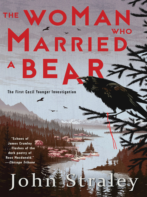 Title details for The Woman Who Married a Bear by John Straley - Available